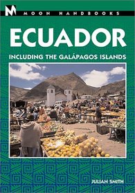 Moon Handbooks: Ecuador 2 Ed: Including the Galapagos Islands