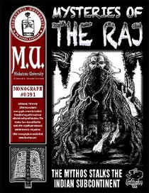 Mysteries of the Raj: The Mythos Stalks the Indian Subcontinent (M.U. Library Assn. monograph, Call of Cthulhu #0391)