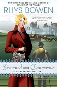 Crowned and Dangerous (Royal Spyness, Bk 10)