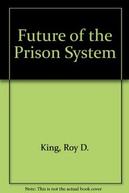 Future of the Prison System