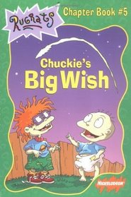 Chuckie's Big Wish (Rugrats Chapter Books (Library))