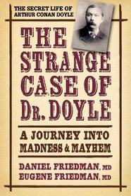 The Strange Case of Dr. Doyle: A Journey Into Madness & Mayhem