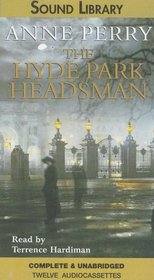 The Hyde Park Headsman (Charlotte and Thomas Pitt Mystery)