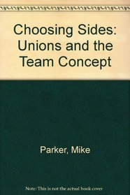 Choosing Sides: Unions and the Team Concept