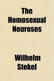 The Homosexual Neuroses