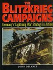 The Blitzkrieg Campaigns: Germany's 'Lightning War' Strategy in Action