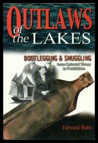 Outlaws of the Lakes: Bootlegging & Smuggling