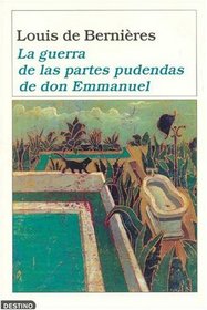 LA Guerra De Las Partes Pudendas De Don Emanuel (Spanish Edition)