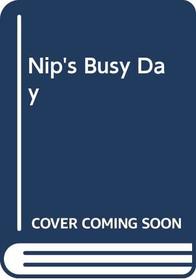 Nip's Busy Day (Busy day series)