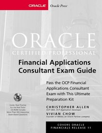 Oracle Certified Professional Financial Applications Consultant Exam Guide (Book/CD-ROM package)