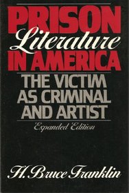 Prison Literature in America: The Victim as Criminal and Artist (Oxford Paperbacks)