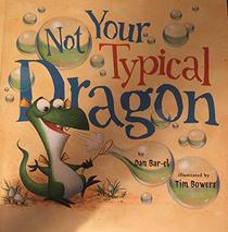 Not Your Typical Dragon [Paperback] By Dan Bar-El