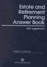 Estate and Retirement Planning Answer Book, 2001