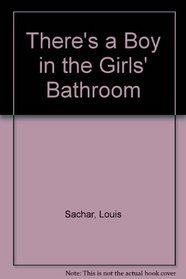 There's a Boy in the Girl's Bathroom