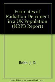 Estimates of Radiation Detriment in a UK Population