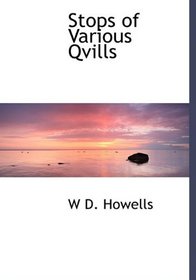 Stops of Various Qvills