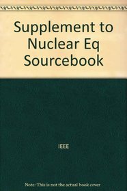 Supplement to Nuclear Eq Sourcebook