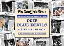 New York Times Greatest Moments in Duke Blue Devils History