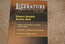 Literary Analysis Activity Book--Silver Level (Literature: Timeless Voices, Timeless Themes)