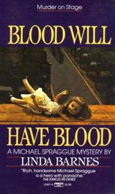 Blood Will Have Blood (Michael Spraggue, Bk 1)