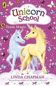 Unicorn School (bk 6 Team Magic)