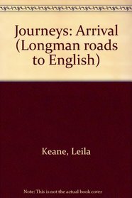 Journeys: Arrival (Longman roads to English)