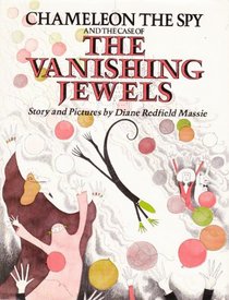 Chameleon the Spy and the Case of the Vanishing Jewels (Massie, Diane Redfield. Chameleon the Spy Books.)