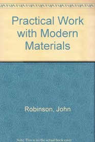 Practical Work with Modern Materials