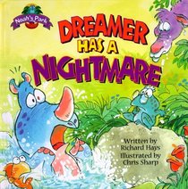 Dreamer Has a Nightmare (Noah's Park)