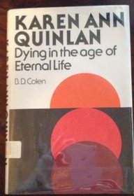 Karen Ann Quinlan: Dying in the age of eternal life