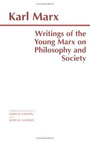 Writings of the Young Marx on Philosophy and Society