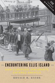 Encountering Ellis Island: How European Immigrants Entered America (How Things Worked)