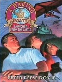Launched from the Castle (Daring Adventures, No 7)