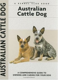 Australian Cattle Dog (Kennel Club Dog Breed Series)