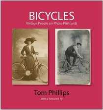 Bicycles: Vintage People on Photo Postcards (The Bodleian Library - Photo Postcards from the Tom Phillips Archive)