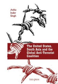 The United States, South Asia, and the Global Anti-Terrorist Coalition