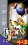 La biblia de Director 8.5/ Director 8.5 Bible (Spanish Edition)