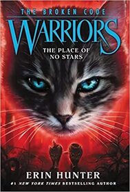 The Place of No Stars (Warriors: The Broken Code, Bk 5)