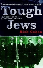 TOUGH JEWS FATHERS, SONS AND GANGSTER DREAMS