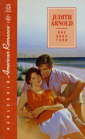 One Good Turn (Harlequin American Romance, No 378)