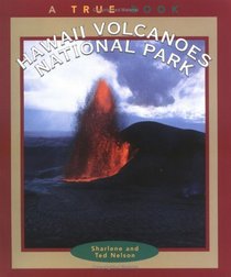 Hawaii Volcanoes National Park (True Books, National Parks)