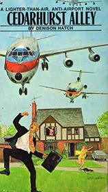 Cedarhurst Alley (A Lighter-Than-Air, Anti-Airport Novel)