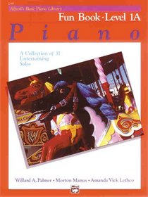 Alfred's Basic Piano Course, Fun Book 1a (Alfred's Basic Piano Library)
