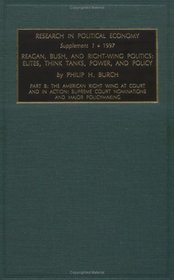 Reagan, Bush and Right-Wing Politics: Elites, Think Tanks, Power and Policy : Supplement : The American Right-Wing, at Court and in Action: Supreme Court Nominations and Major Policy Making