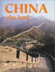 China: The Land (Lands, Peoples, and Cultures)