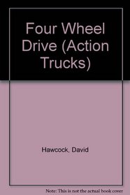 Four Wheel Drive (Action Trucks)