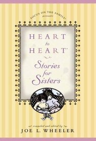 Heart to Heart: Stories for Sisters (Focus on the Family)