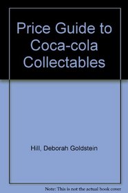 Wallace-Homestead price guide to Coca Cola collectibles