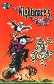 Mr. Nightmare's Wonderful World Volume 1: The Gods Must Be Crazy