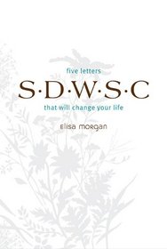 She Did What She Could (SDWSC): Five Letters That Will Change Your Life